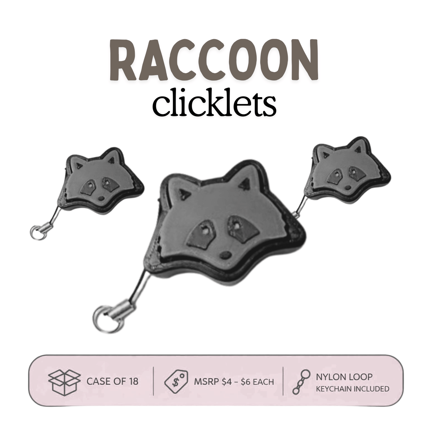 Raccoon Clicklets - Case of 18