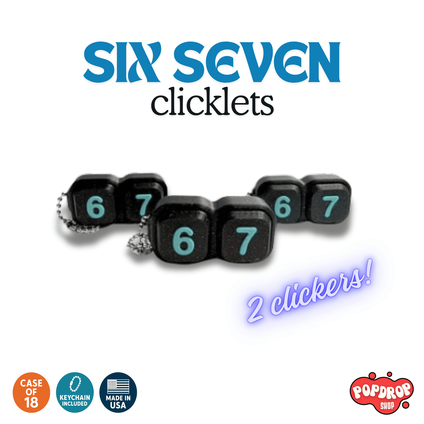 Six Seven Clicklet - Case of 18